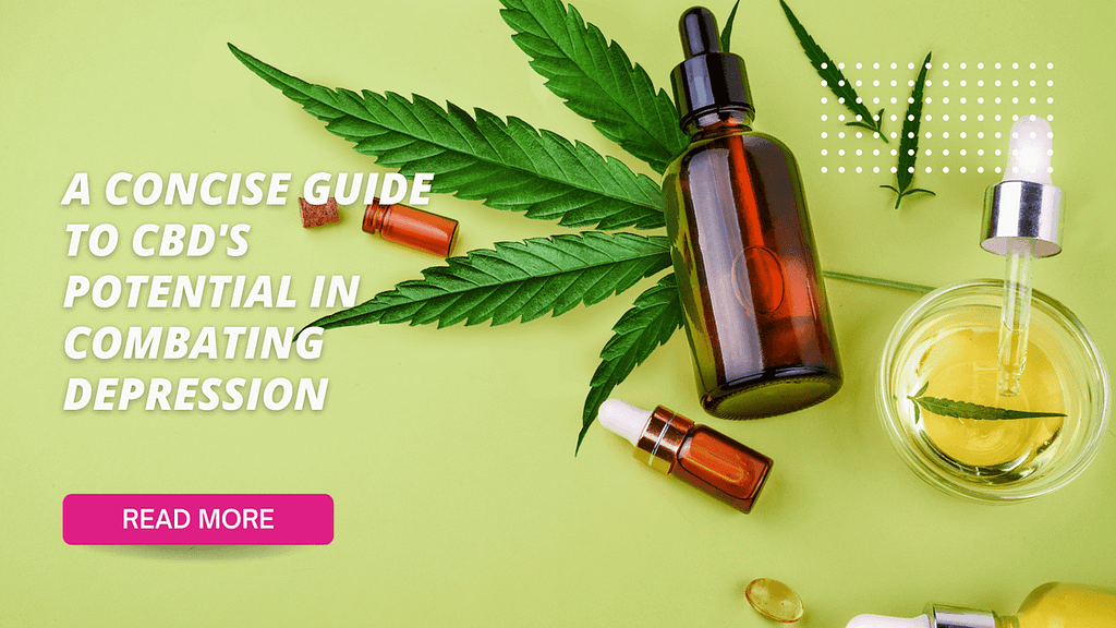A Concise Guide to CBD’s Potential in Combating Depression