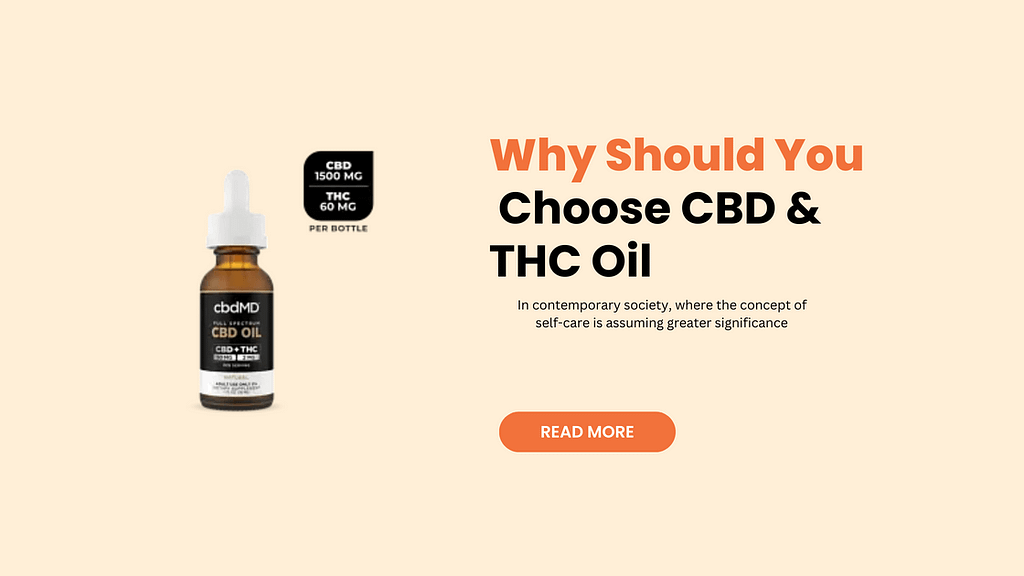 Why Should You Choose CBD+THC Oil