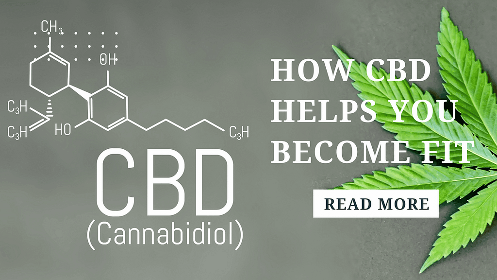How CBD Helps You Become Fit